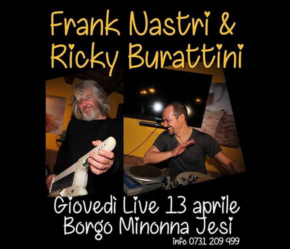 Frank Nastri & Ricky Burattini Borgo Minonna Jesi aprile 2017