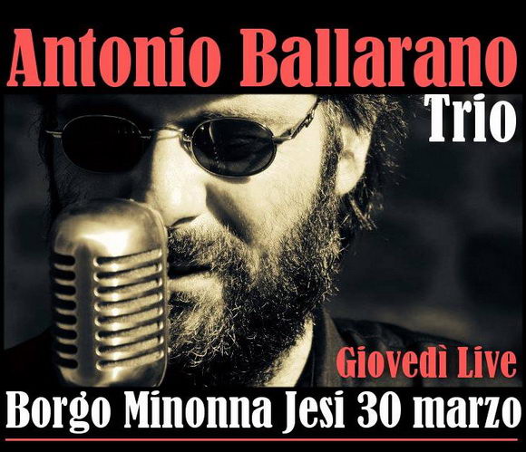 Antonio Ballarano Trio Borgo Minonna Jesi