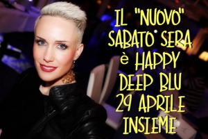 Deep Blu 29 aprile Live and Happy