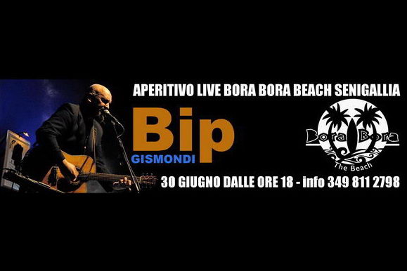 Beppe Bip Gismondi Bora Bora Senigallia +