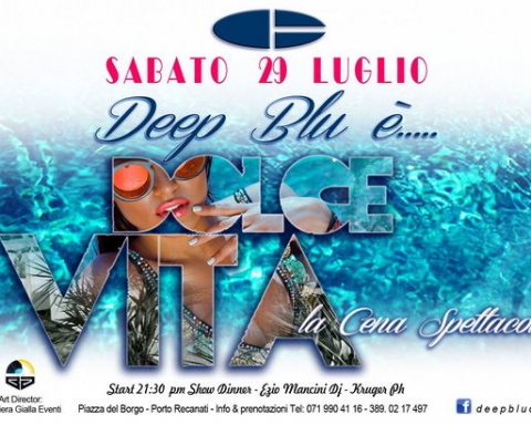 Deep Blu 29 luglio Dolce Vita