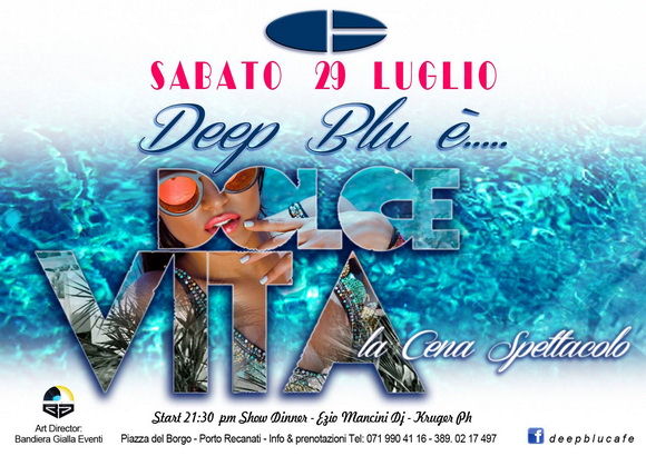 Deep Blu 29 luglio Dolce Vita